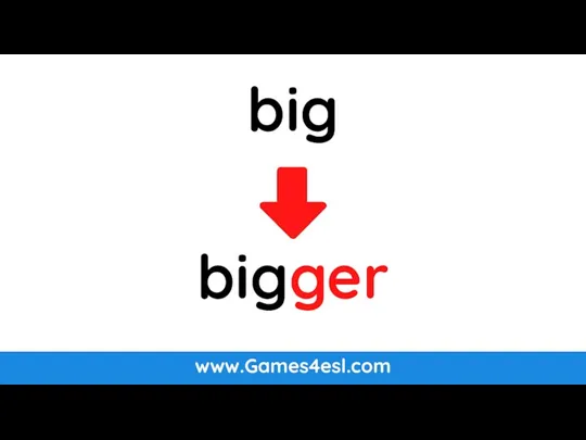 www.Games4esl.com big bigger