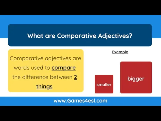 Comparative adjectives are words used to compare the difference between