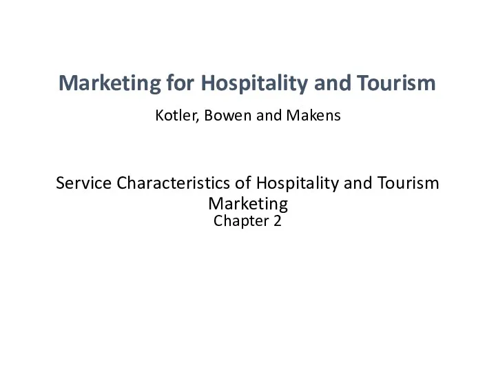 Marketing for Hospitality and Tourism. Service Characteristics of Hospitality and Tourism Marketing. Chapter 2