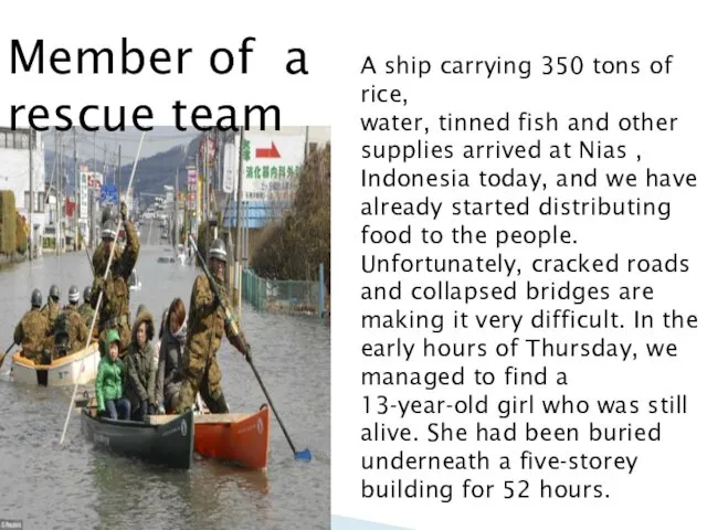 Member of a rescue team A ship carrying 350 tons