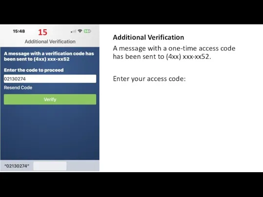 Additional Verification A message with a one-time access code has