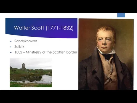 Walter Scott (1771-1832) Sandyknowes Selkirk 1802 – Minstrelsy of the Scottish Border