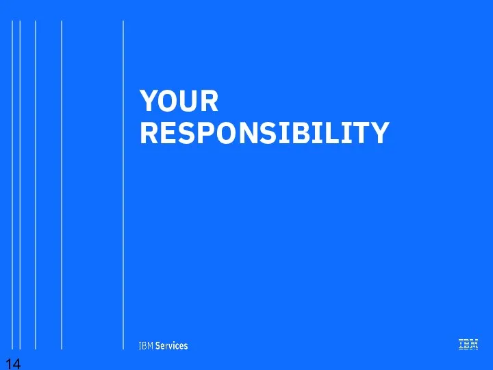 YOUR RESPONSIBILITY