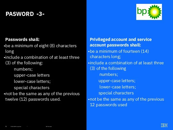 PASWORD -3- Passwords shall: be a minimum of eight (8)