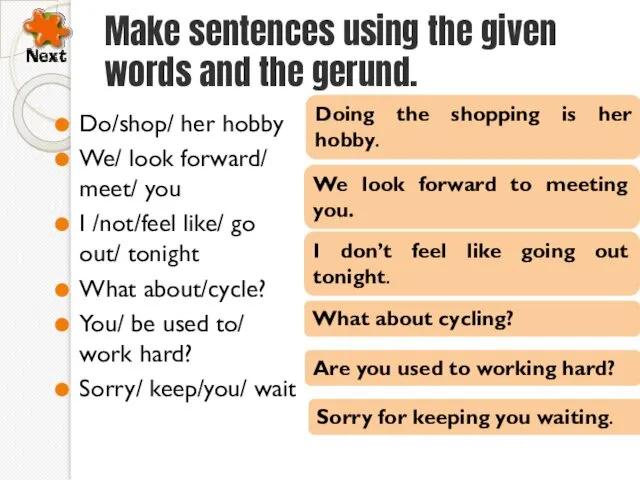 Make sentences using the given words and the gerund. Do/shop/ her hobby We/