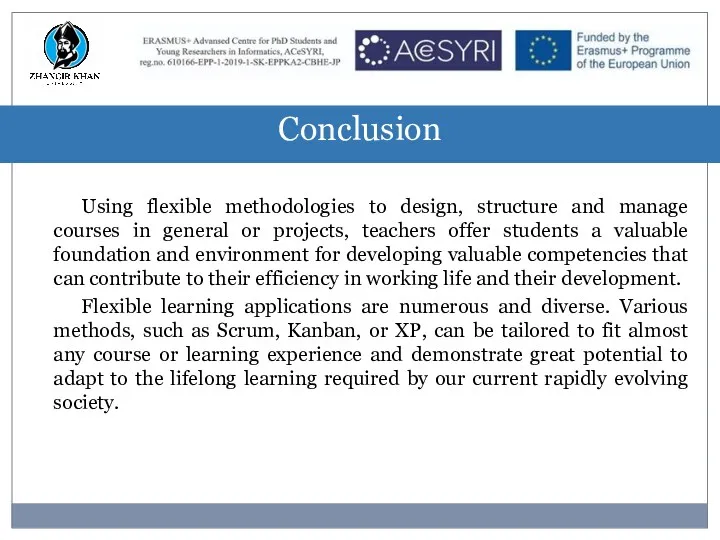 Conclusion Using flexible methodologies to design, structure and manage courses
