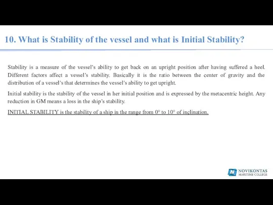 10. What is Stability of the vessel and what is