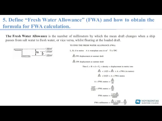 5. Define “Fresh Water Allowance” (FWA) and how to obtain