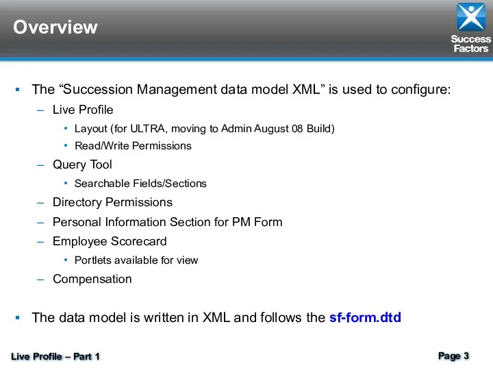 Overview The “Succession Management data model XML” is used to