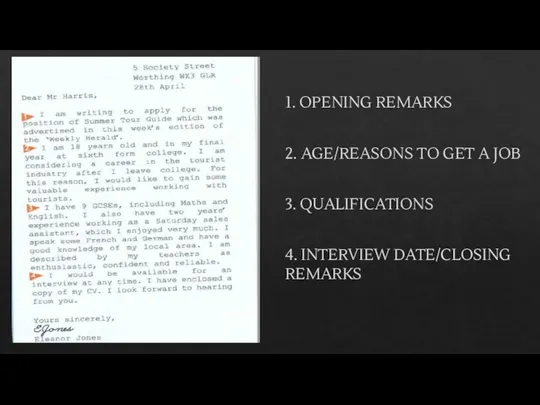 1. OPENING REMARKS 2. AGE/REASONS TO GET A JOB 3. QUALIFICATIONS 4. INTERVIEW DATE/CLOSING REMARKS