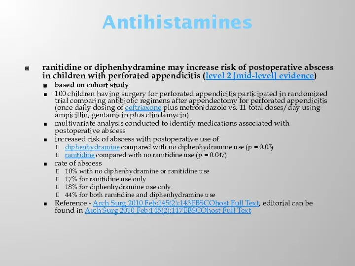 Antihistamines ranitidine or diphenhydramine may increase risk of postoperative abscess