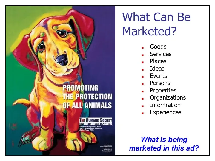 What Can Be Marketed? Goods Services Places Ideas Events Persons