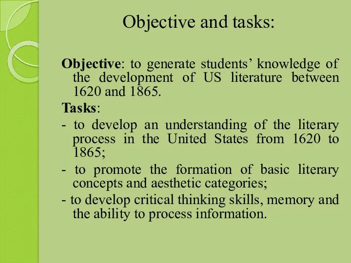 Objective and tasks: Objective: to generate students’ knowledge of the