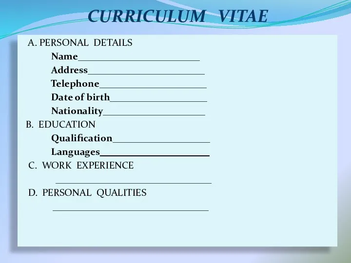 CURRICULUM VITAE A. PERSONAL DETAILS Name_________________________ Address________________________ Telephone______________________ Date of