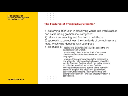 The Features of Prescriptive Grammar 1) patterning after Latin in