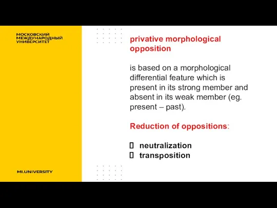 privative morphological opposition is based on a morphological differential feature