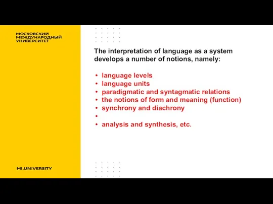 The interpretation of language as a system develops a number