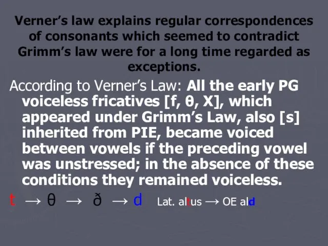 Verner’s law explains regular correspondences of consonants which seemed to