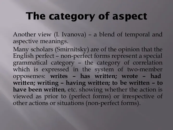 The category of aspect Another view (I. Ivanova) – a