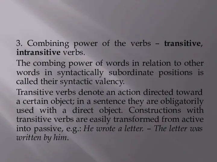 3. Combining power of the verbs – transitive, intransitive verbs.