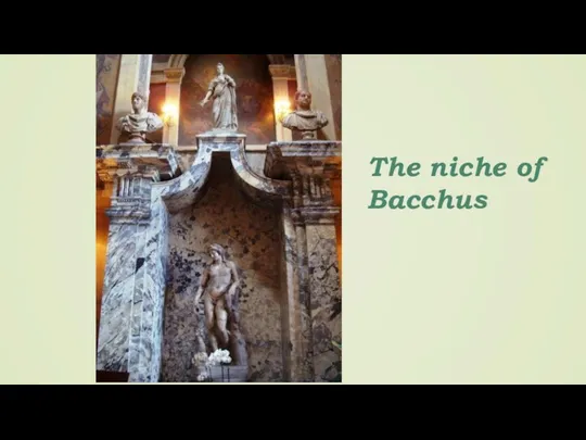 The niche of Bacchus