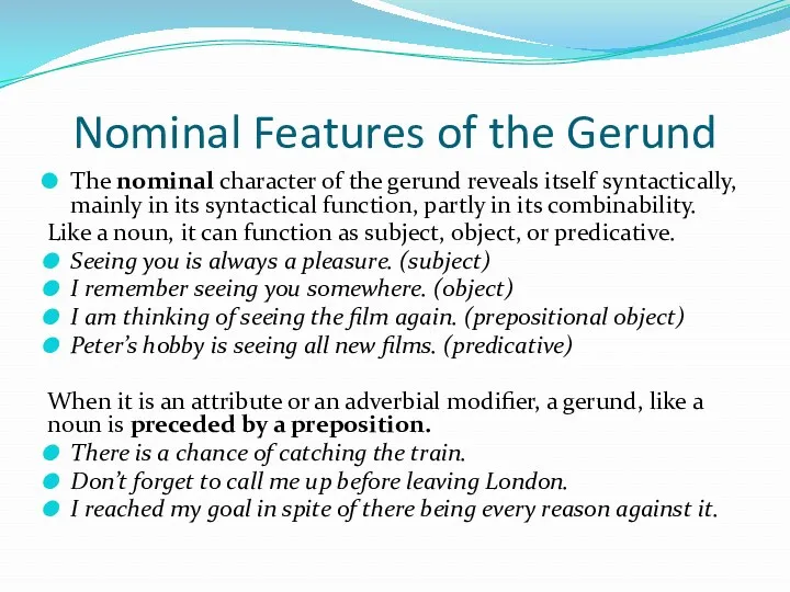 Nominal Features of the Gerund The nominal character of the