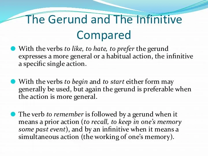 The Gerund and The Infinitive Compared With the verbs to