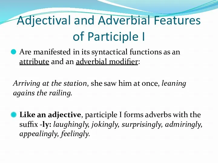 Adjectival and Adverbial Features of Participle I Are manifested in