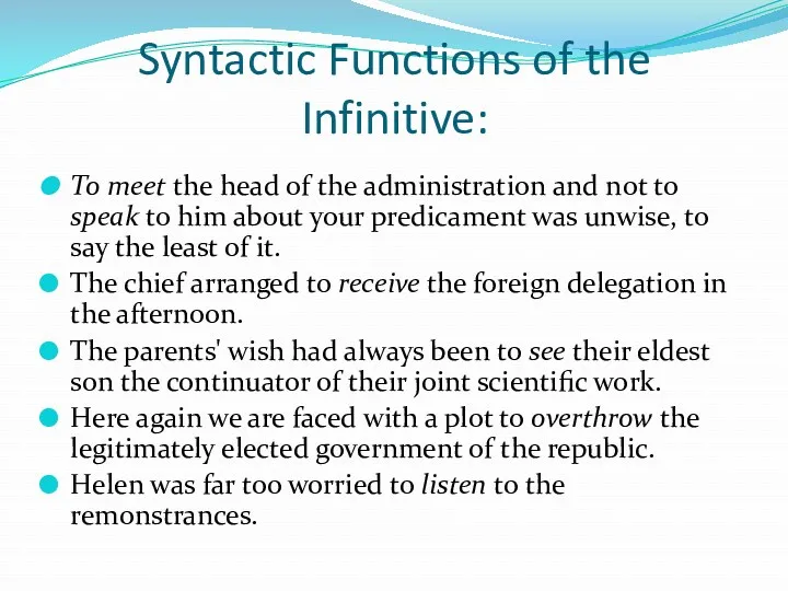 Syntactic Functions of the Infinitive: To meet the head of