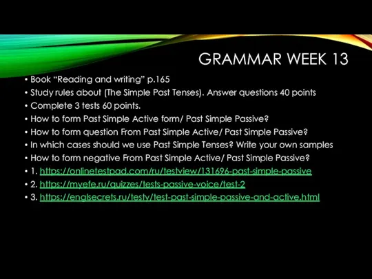 GRAMMAR WEEK 13 Book “Reading and writing” p.165 Study rules