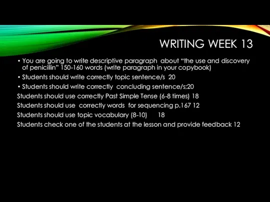 WRITING WEEK 13 You are going to write descriptive paragraph