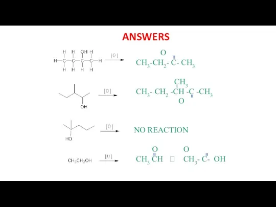 ANSWERS O CH3-CH2- C- CH3 CH3 CH3- CH2 -CH -C