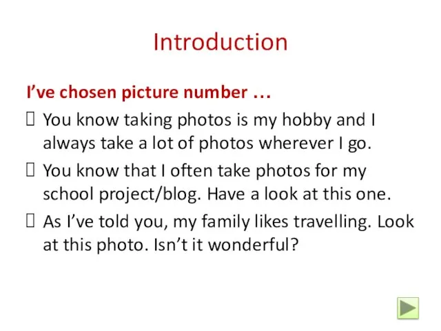 Introduction I’ve chosen picture number … You know taking photos