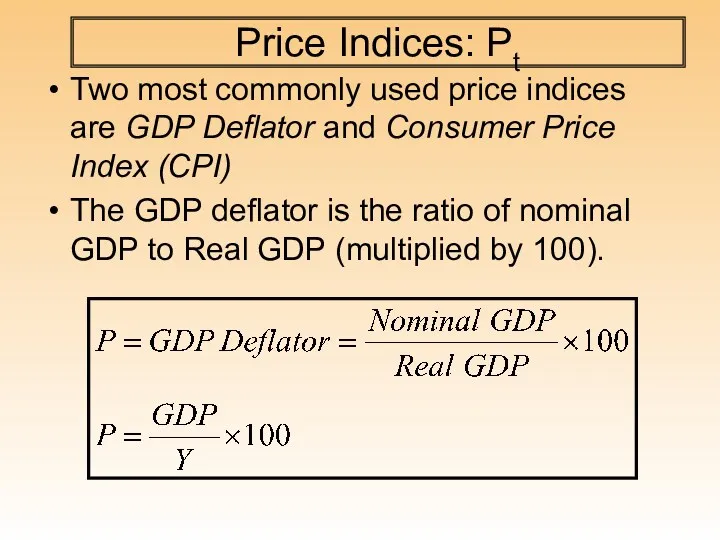 Price Indices: Pt Two most commonly used price indices are