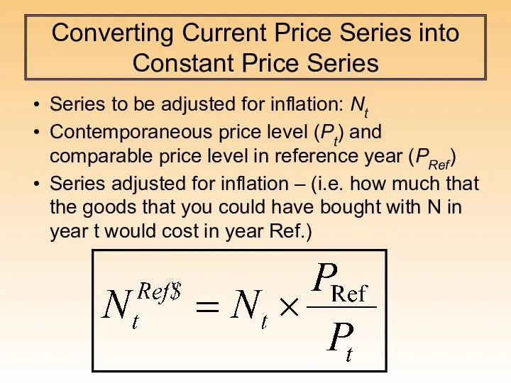 Converting Current Price Series into Constant Price Series Series to