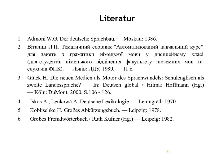 Literatur Admoni W.G. Der deutsche Sprachbau. — Moskau: 1986. Віталіш