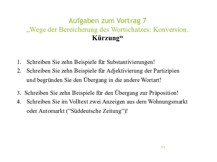 Aufgaben zum Vortrag 7 „Wege der Bereicherung des Wortschatzes: Konversion.