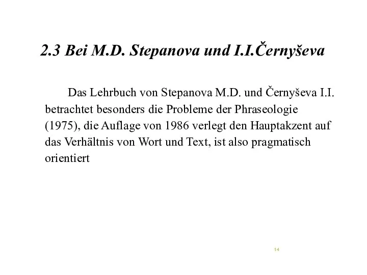 2.3 Bei M.D. Stepanova und I.I.Černyševa Das Lehrbuch von Stepanova