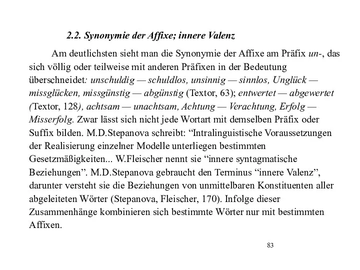 2.2. Synonymie der Affixe; innere Valenz Am deutlichsten sieht man