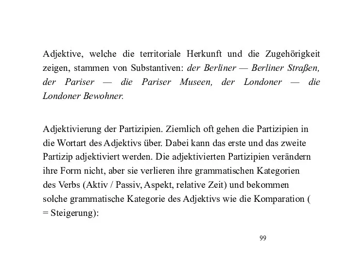 Adjektive, welche die territoriale Herkunft und die Zugehörigkeit zeigen, stammen