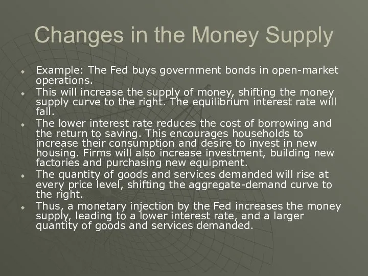Changes in the Money Supply Example: The Fed buys government bonds in open-market