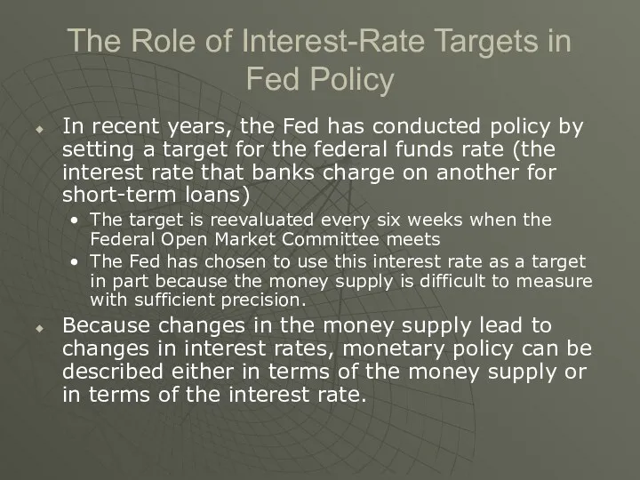 The Role of Interest-Rate Targets in Fed Policy In recent