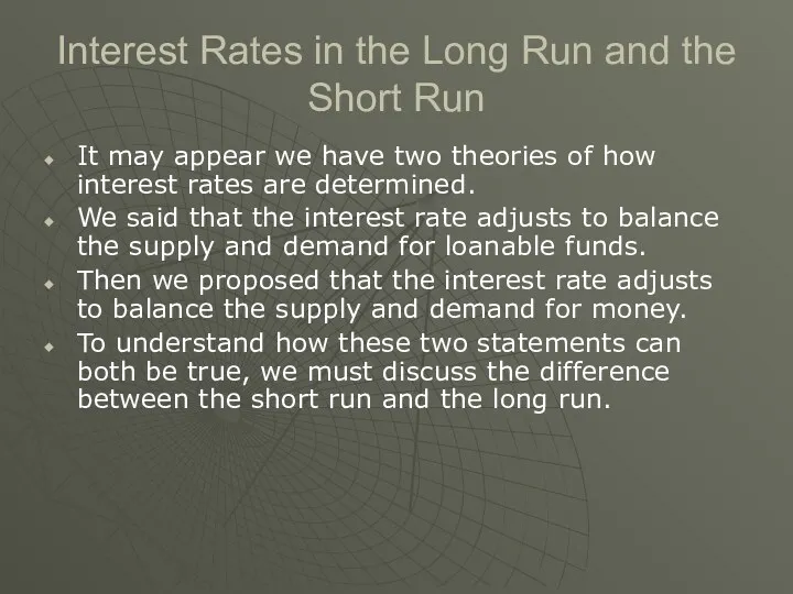 Interest Rates in the Long Run and the Short Run