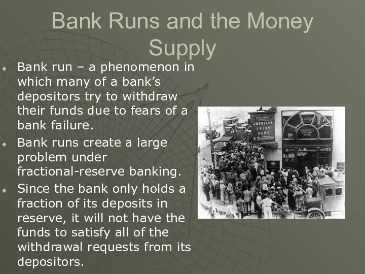 Bank Runs and the Money Supply Bank run – a phenomenon in which