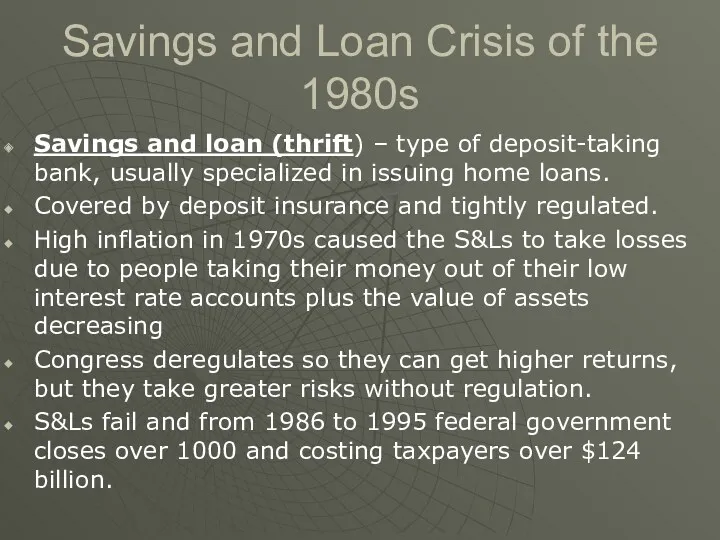 Savings and Loan Crisis of the 1980s Savings and loan (thrift) – type