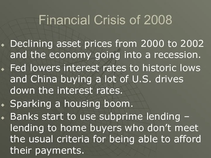 Financial Crisis of 2008 Declining asset prices from 2000 to 2002 and the