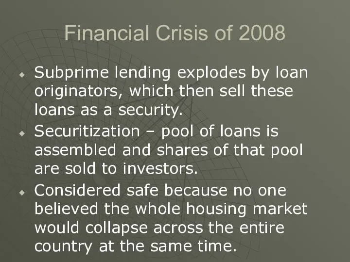 Financial Crisis of 2008 Subprime lending explodes by loan originators,