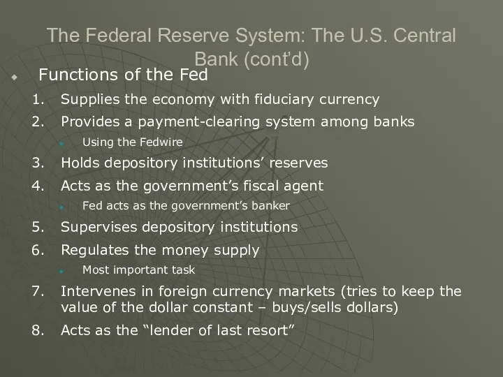 The Federal Reserve System: The U.S. Central Bank (cont’d) Functions