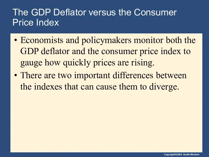 The GDP Deflator versus the Consumer Price Index Economists and