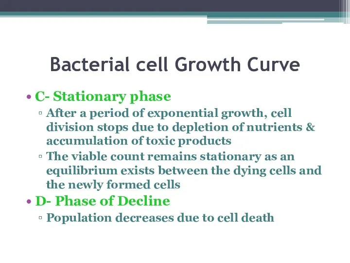 Bacterial cell Growth Curve C- Stationary phase After a period